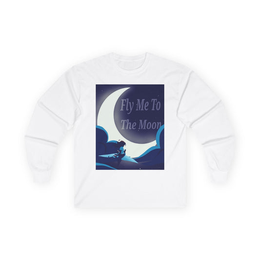 Fly Me To The Moon | Unisex Ultra Cotton Long Sleeve Tee