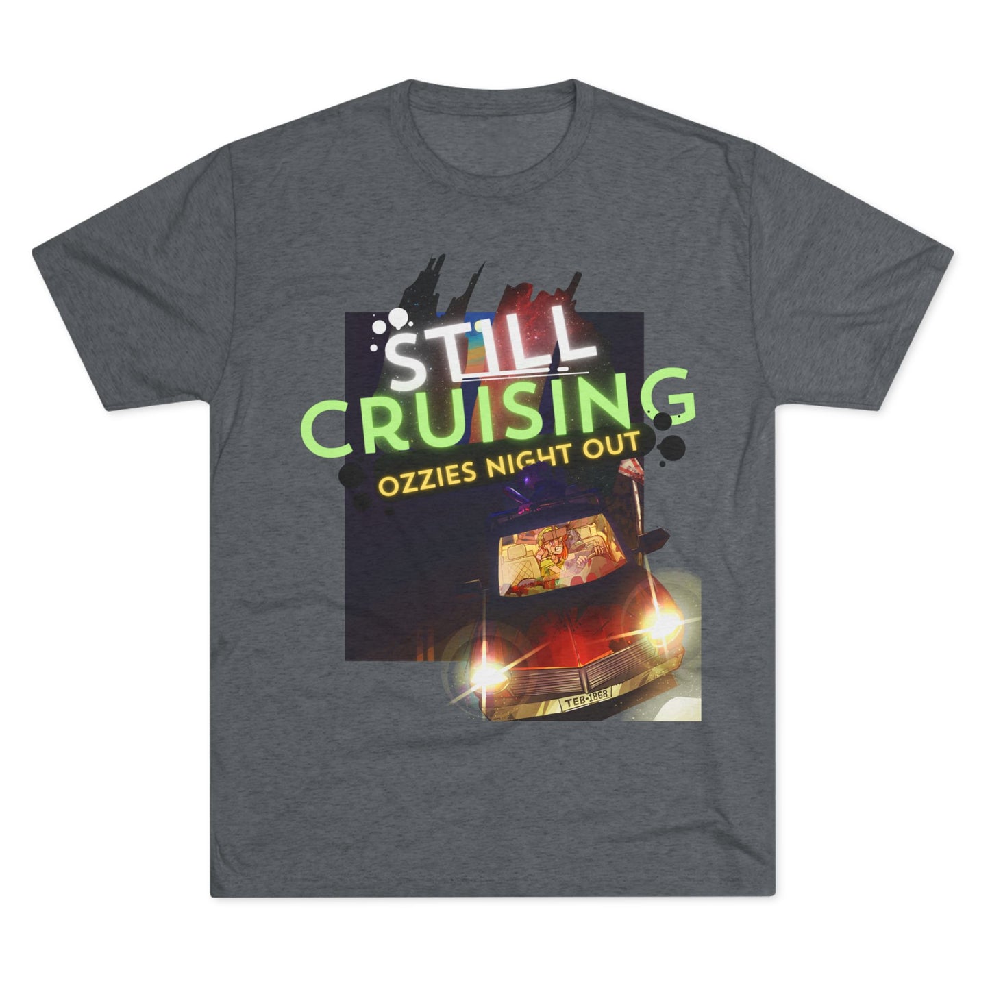 Still Cruising | Unisex Tri-Blend Crew Tee