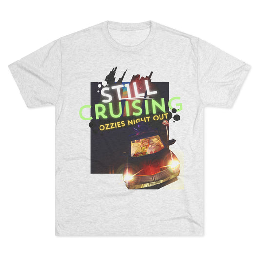 Still Cruising | Unisex Tri-Blend Crew Tee